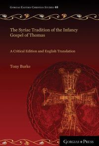 Cover image for The Syriac Tradition of the Infancy Gospel of Thomas: A Critical Edition and English Translation