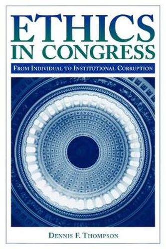 Cover image for Ethics in Congress: From Individual to Institutional Corruption