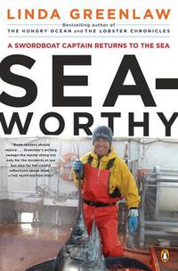 Cover image for Seaworthy: A Swordboat Captain Returns to the Sea