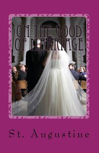 Cover image for On the Good of Marriage