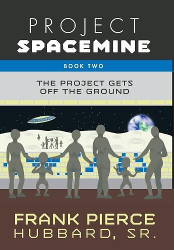 Cover image for Project Spacemine: The Project Gets Off The Ground