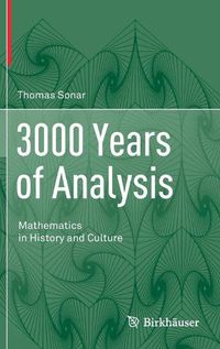 Cover image for 3000 Years of Analysis: Mathematics in History and Culture