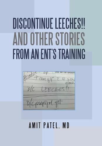 Cover image for Discontinue Leeches!! and Other Stories from an Ent'S Training