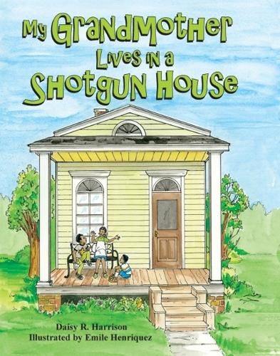 Cover image for My Grandmother Lives in a Shotgun House