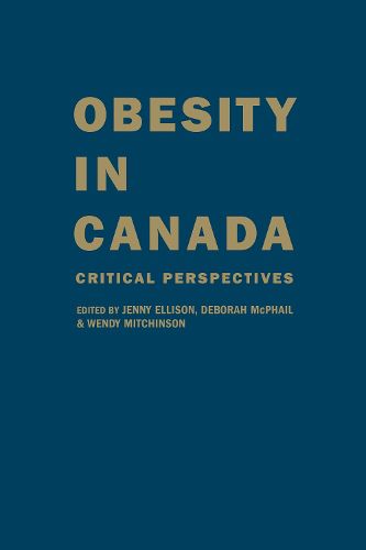 Cover image for Obesity in Canada: Critical Perspectives