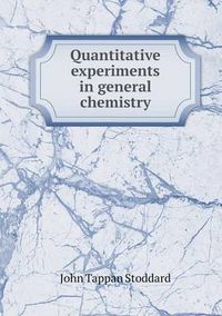 Cover image for Quantitative experiments in general chemistry