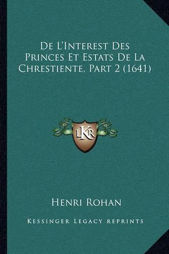 de L'Interest Des Princes Et Estats de La Chrestiente, Part 2 (1641)