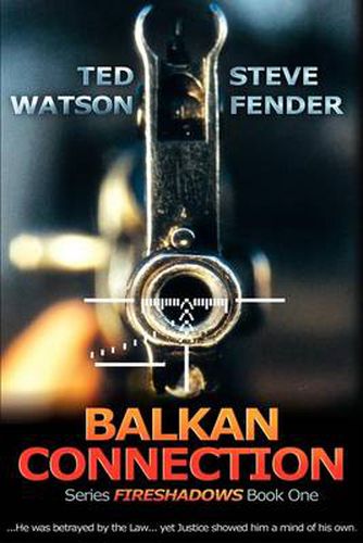 Cover image for Balkan Connection: Series Fireshadows Book One