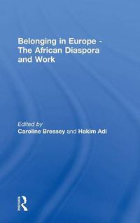 Cover image for Belonging in Europe - The African Diaspora and Work