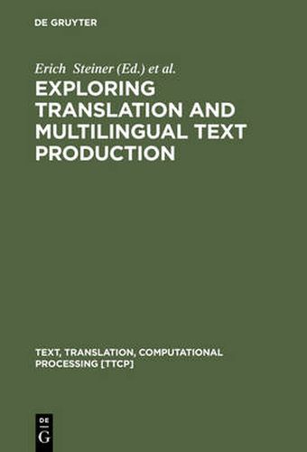 Cover image for Exploring Translation and Multilingual Text Production: Beyond Content