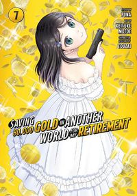 Cover image for Saving 80,000 Gold in Another World for My Retirement 7 (Manga)