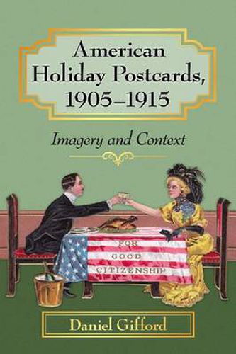 Cover image for American Holiday Postcards, 1905-1915: Imagery and Context