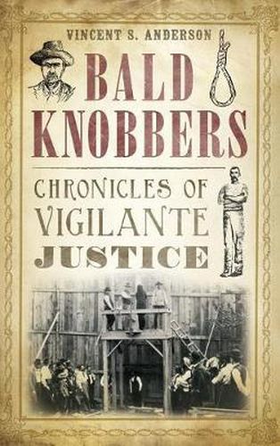 Cover image for Bald Knobbers: Chronicles of Vigilante Justice