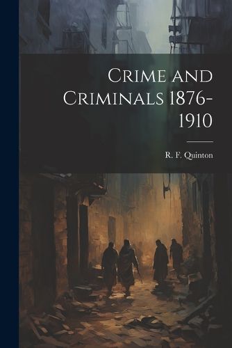 Cover image for Crime and Criminals 1876-1910