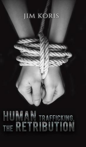 Cover image for Human Trafficking, The Retribution