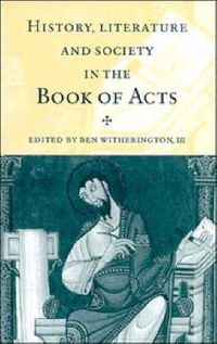 Cover image for History, Literature, and Society in the Book of Acts