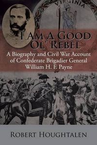 Cover image for I Am a Good Ol' Rebel