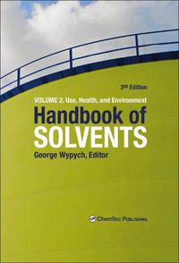 Cover image for Handbook of Solvents, Volume 2: Volume 2: Use, Health, and Environment