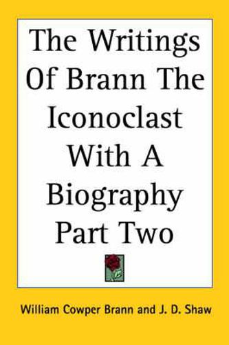 Cover image for The Writings of Brann the Iconoclast with a Biography Part Two