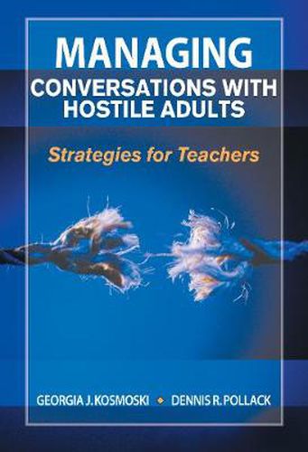 Cover image for Managing Conversations with Hostile Adults: Strategies for Teachers