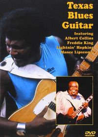 Cover image for Texas Blues Guitar - Featuring: Albert Collins, Lightnin' Hopkins, Freddie King And Mance Lipscomb