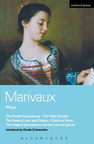Marivaux Plays: Double Inconstancy;False Servant;Game of Love & Chance;Careless Vows;Feigned Inconstancy;1-act plays