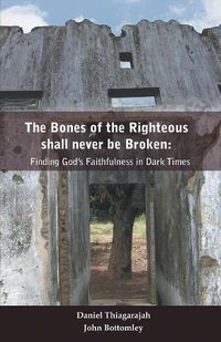 Cover image for The Bones of Righteous shall never be broken