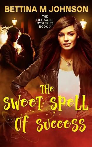 Cover image for The Sweet Spell of Success: A Lily Sweet: Briar Witch Mystery Book 7