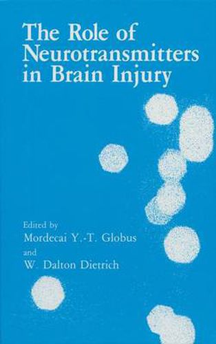 Cover image for The Role of Neurotransmitters in Brain Injury