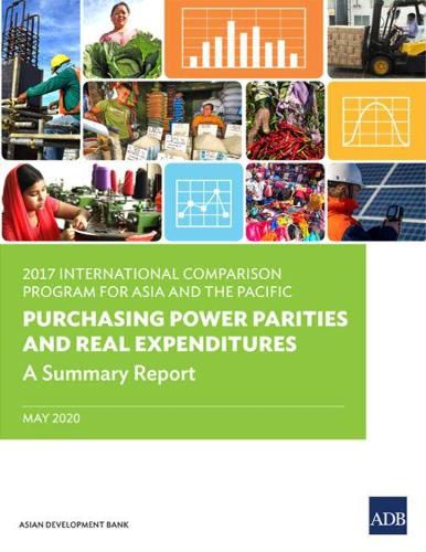 Cover image for 2017 International Comparison Program for Asia and the Pacific: Purchasing Power Parities and Real Expenditures: A Summary Report