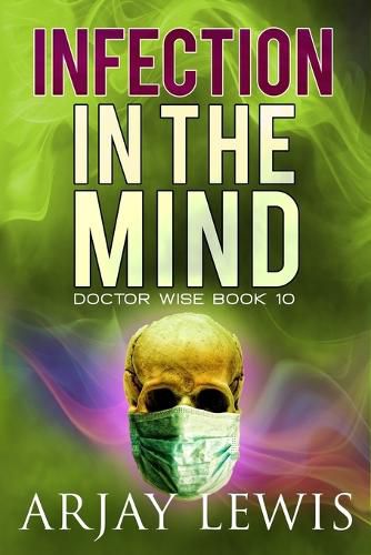 Infection In The Mind: Doctor Wise Book 10