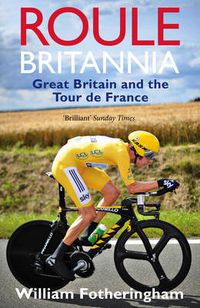 Cover image for Roule Britannia: Great Britain and the Tour de France