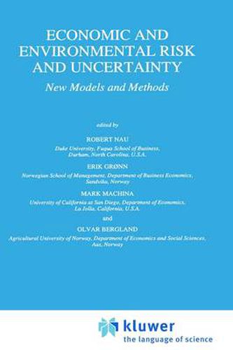 Economic and Environmental Risk and Uncertainty: New Models and Methods