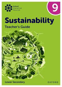 Cover image for Oxford International Sustainability: Teacher's Guide 9 (Lower Secondary)