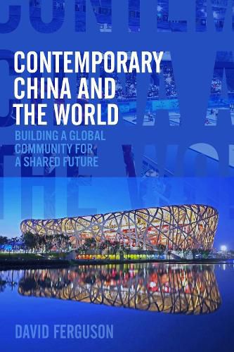 Cover image for Contemporary China and the World: A New Era of Building a Community with a Shared Future for Mankind