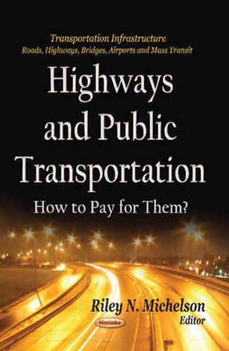 Highways & Public Transportation: How to Pay for Them?