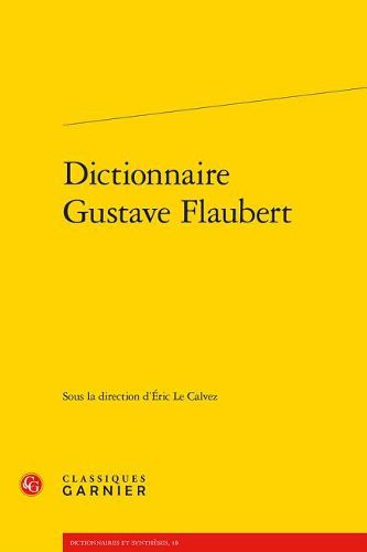 Cover image for Dictionnaire Gustave Flaubert