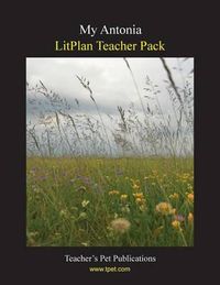 Cover image for Litplan Teacher Pack: My Antonia