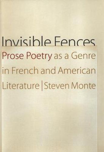 Cover image for Invisible Fences: Prose Poetry as a Genre in French and American Literature