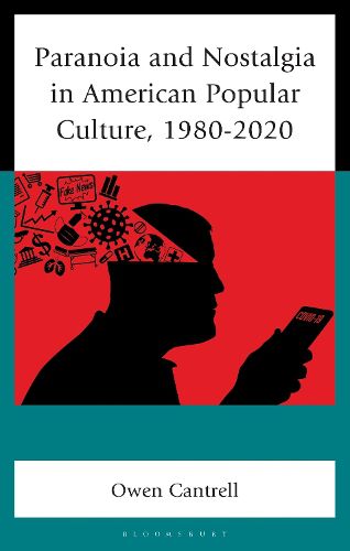 Cover image for Paranoia and Nostalgia in American Popular Culture, 1980-2020