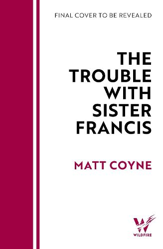 Cover image for The Trouble with Sister Francis