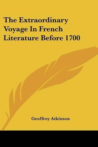 Cover image for The Extraordinary Voyage in French Literature Before 1700