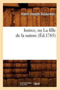 Cover image for Imirce, Ou La Fille de la Nature (Ed.1765)