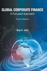 Cover image for Global Corporate Finance: A Focused Approach (Fourth Edition)