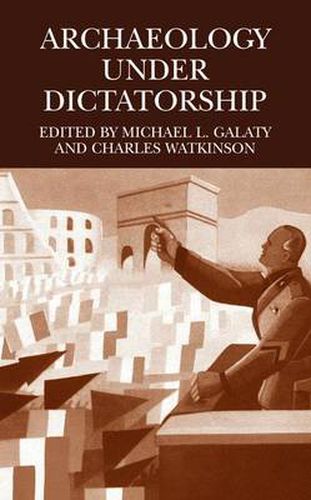 Cover image for Archaeology Under Dictatorship