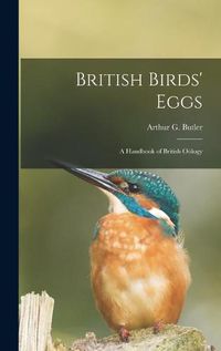 Cover image for British Birds' Eggs: a Handbook of British Oo&#776;logy