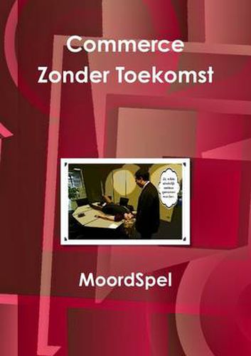 Cover image for Moordspel Commerce Zonder Toekomst