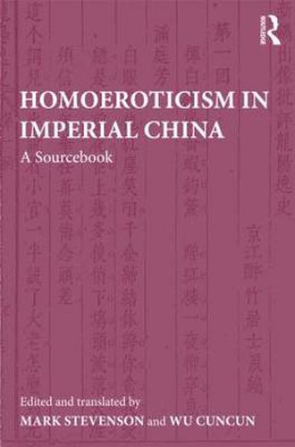 Cover image for Homoeroticism in Imperial China: A Sourcebook