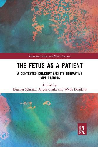 Cover image for The Fetus as a Patient: A Contested Concept and its Normative Implications