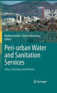 Cover image for Peri-urban Water and Sanitation Services: Policy, Planning and Method